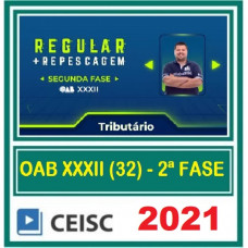 OAB - 2ª (segunda) Fase XXXII (32º Exame) DIREITO TRIBUTÁRIO - CEISC 2021