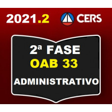 2ª (segunda) Fase OAB XXXIII (33º Exame) - DIREITO ADMINISTRATIVO - CERS 2021