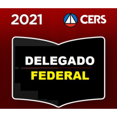 DELEGADO DA POLÍCIA FEDERAL - CERS 2021