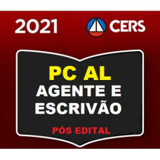 PC AL - AGENTE E ESCRIVÃO DA POLÍCIA CIVIL DE ALAGOAS - PCAL - CERS 2021 - PÓS EDITAL