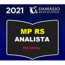 MPRS - ANALISTA DO MINISTÉRIO PÚBLICO DO RIO GRANDE DO SUL - MP RS - PÓS EDITAL - DAMÁSIO 2021