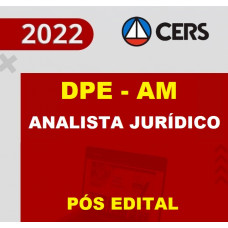 DPE AM - ANALISTA JURÍDICO DE DEFENSORIA PÚBLICA DO AMAZONAS - DPEAM - RETA FINAL - PÓS EDITAL - CERS 2022