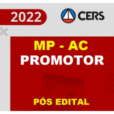 MP AC - PROMOTOR - MINISTÉRIO PÚBLICO DO ACRE - MPAC - RETA FINAL - PÓS EDITAL - CERS 2022