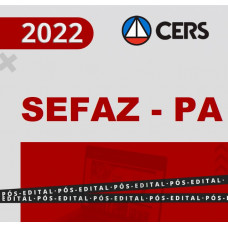 SEFAZ PA - AUDITOR SEFAZ PARÁ - CURSO RETA FINAL - PÓS EDITAL - CERS 2022