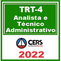 TRT 4 (4ª Região) - ANALISTA e TÉCNICO - ÁREA ADMINISTRATIVA - RETA FINAL - Pós Edital – CERS 2022
