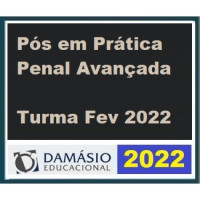 PRÁTICA FORENSE/JURÍDICA (PÓS GRADUAÇÃO) - DIREITO PENAL AVANÇADO - DAMÁSIO 2022 (TURMA DE FEVEREIRO)