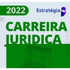 CARREIRA JUÍDICA - REGULAR - PACOTE COMPLETO - ESTRATEGIA 2022