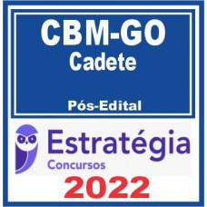 CBM GO - PÓS EDITAL - CADETE BOMBEIRO MILITAR DE GOIÁS - ESTRATÉGIA 2022