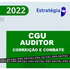 CGU - AUDITOR DE FINANÇAS E CONTROLE - CORREIÇÃO E COMBATE - ESTRATÉGIA - 2021-2022 - PÓS EDITAL