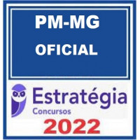 PM MG - OFICIAL DA POLICIA MILITAR DE MINAS GERAIS - PMMG – ESTRATÉGIA 2022