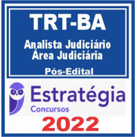 TRT BA (TRT 5) - ANALISTA JUDICIÁRIO (ÁREA JUDICIÁRIA) DO TRIBUNAL REGIONAL DO TRABALHO DA 5ª REGIÃO - TRT5 - TRTBA - PÓS EDITAL - ESTRATÉGIA - 2022