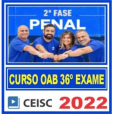 OAB 2ª FASE XXXV (36) - PENAL - CEISC 2022.2