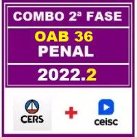 COMBO 2 em 1 - OAB 2ª FASE XXXVI (36) - DIREITO PENAL - CERS + CEISC - 2022 - AGORA VOCÊ PASSA!