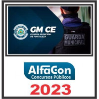 GMF - GUARDA MUNICIPAL DE FORTALEZA - PÓS EDITAL - ALFACON 2023