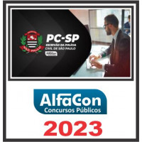 PC SP - ESCRIVÃO - POLÍCIA CIVIL DE SÃO PAULO - PCSP - PÓS EDITAL - ALFACON 2023