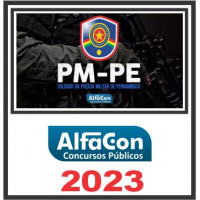 PMPE - SOLDADO - PM PE - PÓS EDITAL - ALFACON 2023