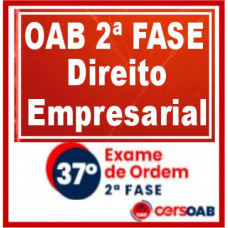 OAB 2ª FASE XXXVII (37) - EMPRESARIAL - CERS 2023