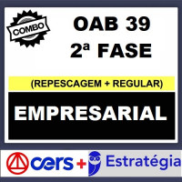 COMBO - OAB 2ª FASE XXXIX (39) - DIREITO EMPRESARIAL - CERS + ESTRATÉGIA 2023