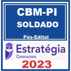 CBM PI - SOLDADO BOMBEIRO - PIAUÍ - CBMPI – ESTRATÉGIA 2023 - PÓS EDITAL