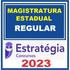 JUIZ DE DIREITO - MAGISTRATURA ESTADUAL - REGULAR - PACOTE COMPLETO - ESTRATEGIA 2023