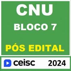CNU - BLOCO 7 - ÁREA GESTÃO GOVERNAMENTAL E ADMINISTRAÇÃO PÚBLICA - CEISC - PÓS EDITAL