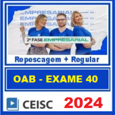 OAB 2ª FASE 40 - DIREITO EMPRESARIAL - CEISC 2024 - REPESCAGEM + REGULAR