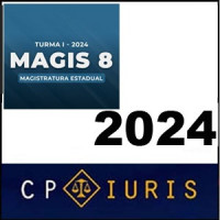 MAGIS 8 2024 - MAGISTRATURA ESTADUAL - TURMA I - CP IURIS