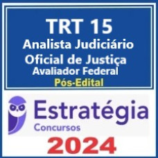 TRT 15ª Região (Analista Judiciário - Área Judiciária e Oficial de Justiça Avaliador Federal) Pacote - 2024 (Pós-Edital)