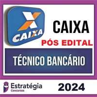 CAIXA ECONÔMICA FEDERAL - CEF (TÉCNICO BANCÁRIO NOVO) PACOTE - 2024 (PÓS-EDITAL) 