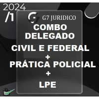 COMBO - DELEGADO CIVIL E FEDERAL + PRÁTICA POLICIAL + LPE - G7 JURÍDICO 2024