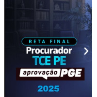 RETA FINAL  PROCURADOR TCE PE - APROVAÇÃO PGE 2025