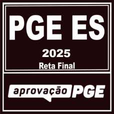 RETA FINAL - PGE ES  - APROVAÇÃO PGE 2025