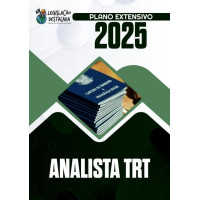 TRT’s (Analista) Extensivo  LEGISLAÇÃO DESTACADA  2025