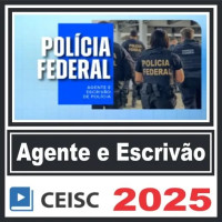 Polícia Federal – PF (Agente e Escrivão) Pós Edital – Ceisc 2025