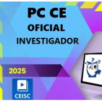 PC CE -  Oficial e Investigador de Polícia - Ceará - CEISC 2025