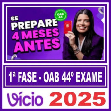 OAB 1ª Fase do 44ª Exame (Método VDE – 120 dias) Vicio de uma Estudante 2025