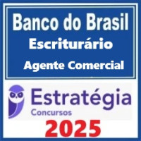 .Banco do Brasil (Escriturário - Agente Comercial) Estratégia 2025
