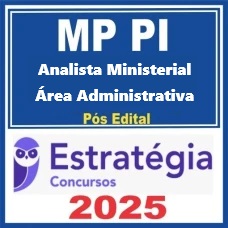 MP-PI (Analista Ministerial - Área Administrativa) Pacote Pós Edital – Estratégia 2025