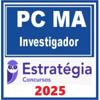 PC MA (Investigador) – Estratégia 2025