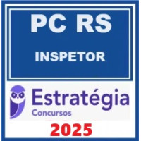 PC-RS (Inspetor) Pacote Completo - ESTRATÉGIA - 2025