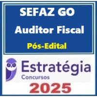 SEFAZ-GO (Auditor Fiscal da Receita Estadual) Pacote -  Estratégia 2025 Pós-Edital