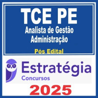 TCE PE (Analista de Gestão – Administração ) Pós Edital – Estratégia 2025