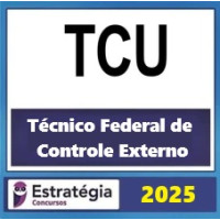 TCU (Técnico Federal de Controle Externo) – Estratégia 2025
