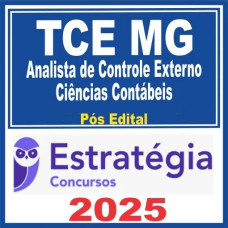 TCE MG (Analista de Controle Externo – Ciências Contábeis ) Estratégia 2025 Pós-Edital