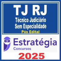 TJ RJ (Técnico de Atividade Judiciária) Estratégia 2025 - PÓS EDITAL