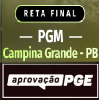 RETA FINAL - PGM CAMPINA GRANDE - PB - APROVAÇÃO PGE 2026