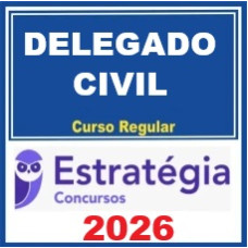 Delegado de Polícia Civil Regular  Estratégia 2026
