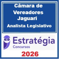 Câmara de Vereadores de Jaguari RS (Analista Legislativo) Pós Edital – Estratégia 2026