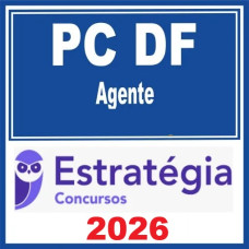 PC DF ( Agente ) Estratégia 2026