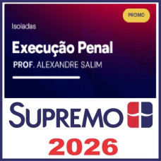 Curso de Execução Penal – Supremo Tv 2026